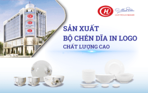 Sản xuất bộ chén dĩa in logo chất lượng cao