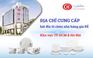 Địa chỉ cung cấp bát đĩa tô chén bát tràng nhà hàng tphcm – hà nội