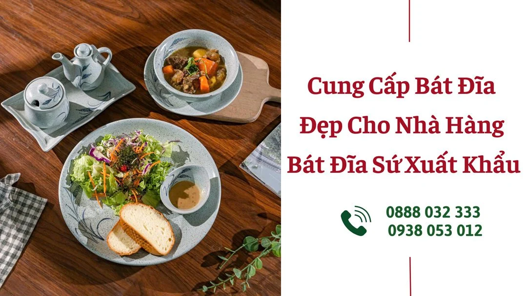 Địa chỉ kho cung cấp bát đĩa sứ trắng – tô chén sứ trắng Cung Cấp Bát Đĩa Đẹp Cho Nhà Hàng - Bát Đĩa Sứ Xuất Khẩu